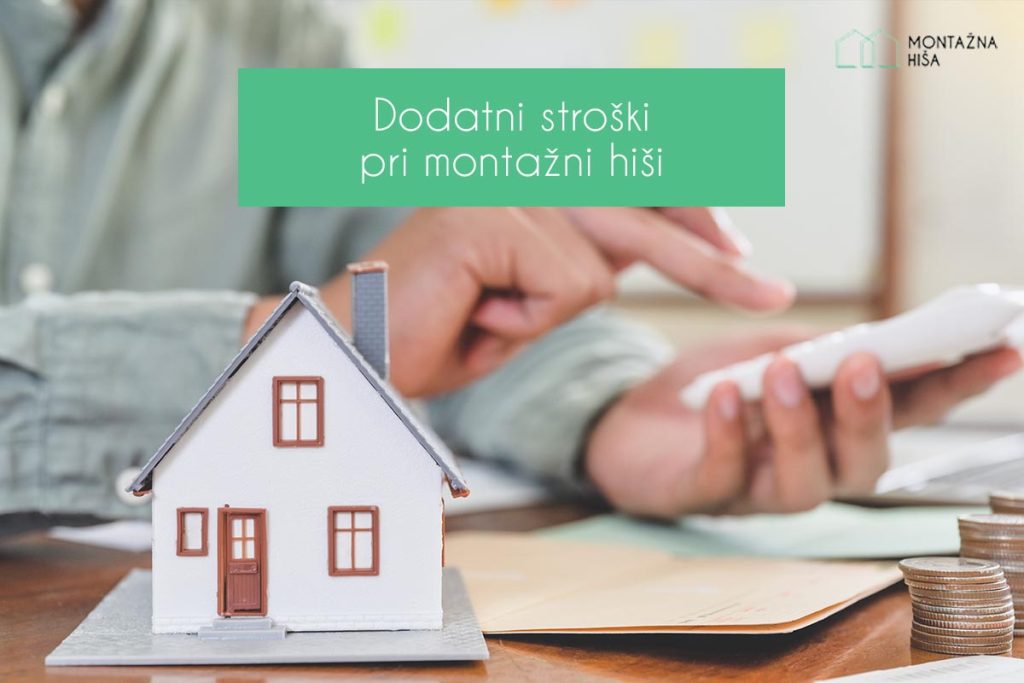 Dodatni stroški pri montažni hiši