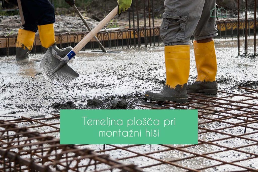 Temeljna plošča za montažno hišo – koliko stane? Temeljna plošča pri montažni hiši